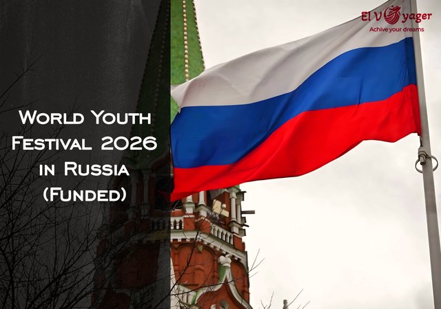 World Youth Festival 2026 in Russia (Funded) - Dates: September 11-17, 2026.