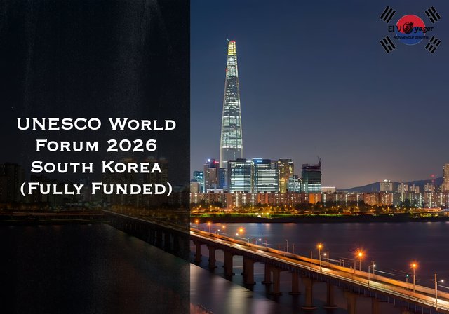 UNESCO World Forum 2026 South Korea (Fully Funded) - Dates : July 13-21, 2026