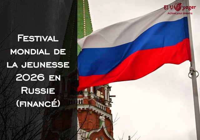 Festival mondial de la jeunesse 2026 en Russie (financé) - Dates : du 11 au 17 septembre 2026.