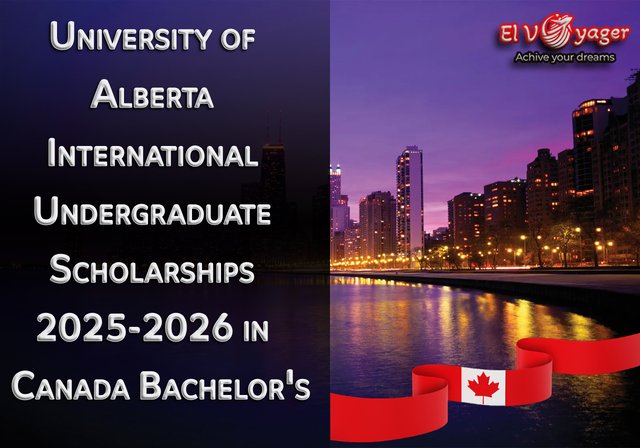 University of Alberta International Undergraduate Scholarships 2025-2026 in Canada Bachelor's - An exceptional opportunity for international students to pursue a world-class education in Canada.