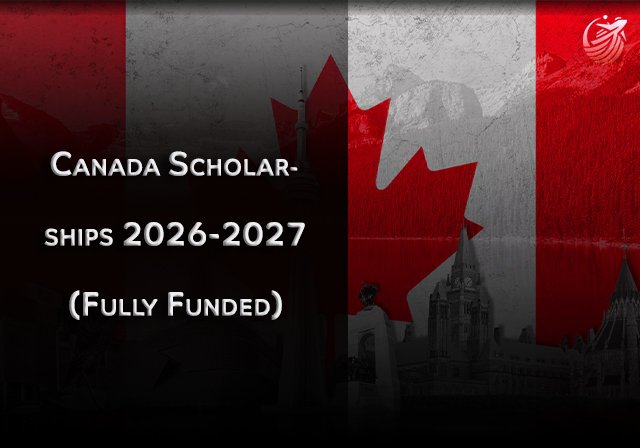Canada Scholarships 2026-2027 (Fully Funded) - College/Undergraduate Scholarships