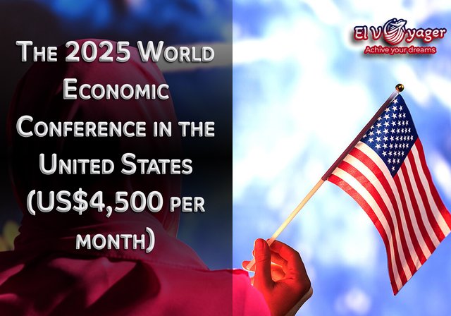 World Economic Conference 2025 in the USA ($4,500/month) - Contract duration: 6 months