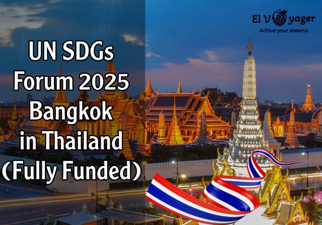 UN SDGs Forum 2025 Bangkok in Thailand (Fully Funded) - Apply now at the conference