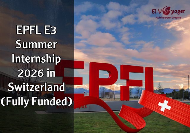 EPFL E3 Summer Internship Program 2026 in Switzerland (Fully Funded) - Swiss Federal Institute of Engineering