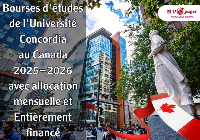 Bourses d'études de l'Université Concordia au Canada 2025-2026 avec allocation mensuelle et Entièrement financé - Bourses de baccalauréat, de maîtrise et de doctorat