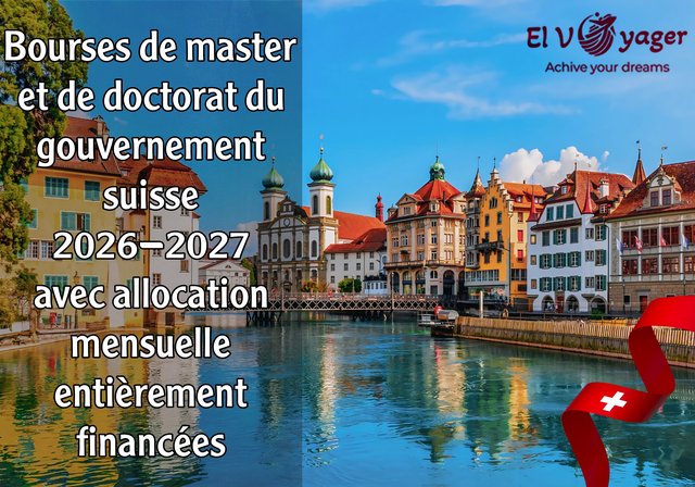 Bourses de master et de doctorat du gouvernement suisse 2026-2027 avec allocation mensuelle (entièrement financées) - Bourses de maîtrise, de doctorat, de postdoctorat et de recherche