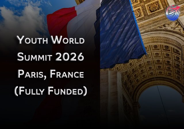 Youth World Summit 2026 Paris, France (Fully Funded) - Deadline: 10 April 2026