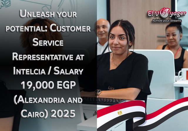 Join the Voice of Innovation – Intelcia Customer Service Role in Egypt’s Top Cities - Kickstart your career with a leading customer service company – Get one of the highest salaries in the market