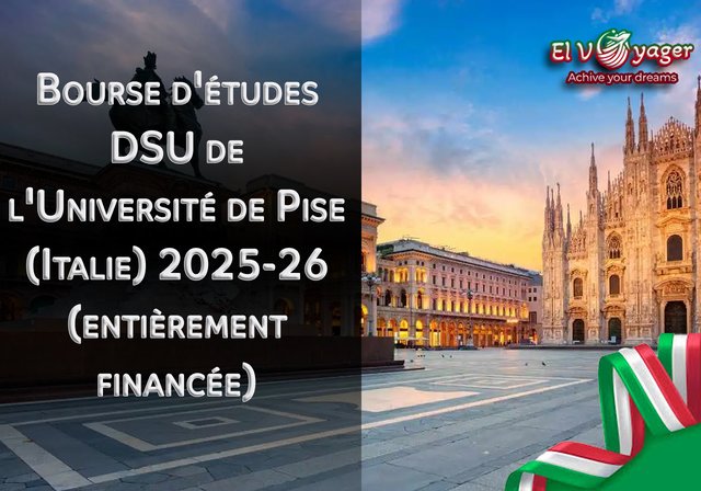Bourse d'études DSU de l'Université de Pise (Italie) 2025-26 (entièrement financée) - Pays hôte : Italie