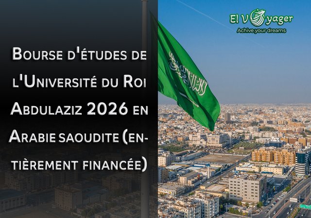 Bourse d'études de l'Université du Roi Abdulaziz pour 2026 en Arabie saoudite (entièrement financée) - Niveau d'études : Master et Doctorat