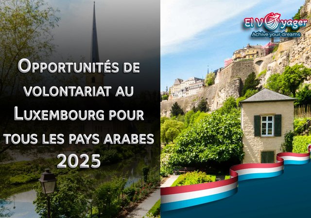 Opportunités de volontariat au Luxembourg pour tous les pays arabes 2025 - bénévolat individuel