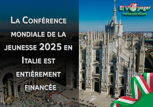 Conférence mondiale de la jeunesse 2025 en Italie (entièrement financée) - Présenté par notre équipe de spécialistes