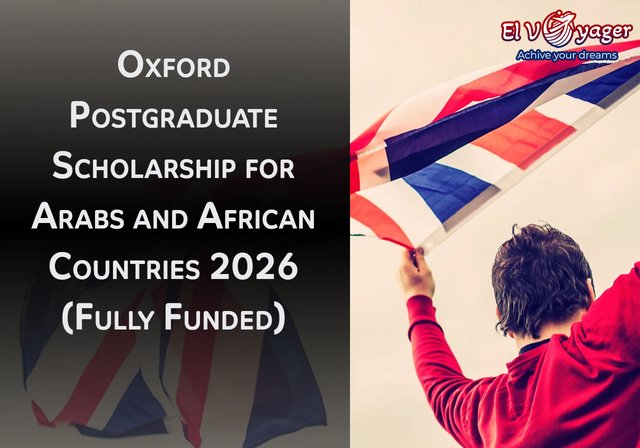 Oxford Postgraduate Scholarship for Arabs and African Countries 2026 (Fully Funded) - Level of study: Master of Business Administration