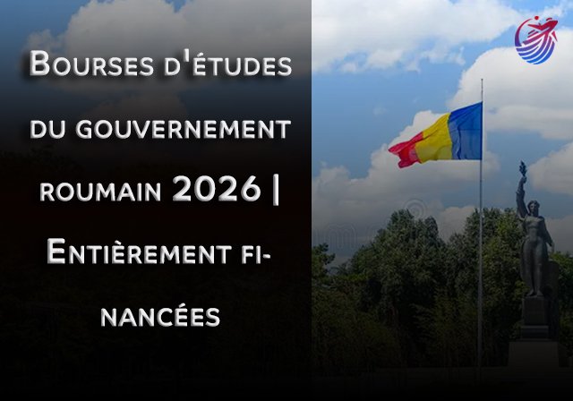 Bourses d'études du gouvernement roumain 2026 | Entièrement financées - Niveau d'études : Licence