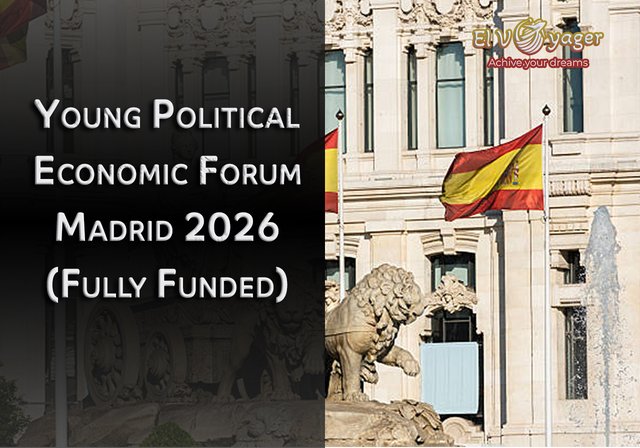Young Political Economic Forum Madrid 2026 (Fully Funded) - Forum Dates: 19th to 21st April 2026