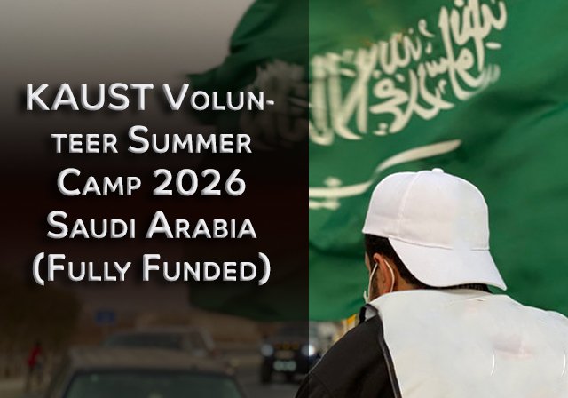 KAUST Volunteer Summer Camp 2026 Saudi Arabia (Fully Funded) - Duration: 4 Weeks