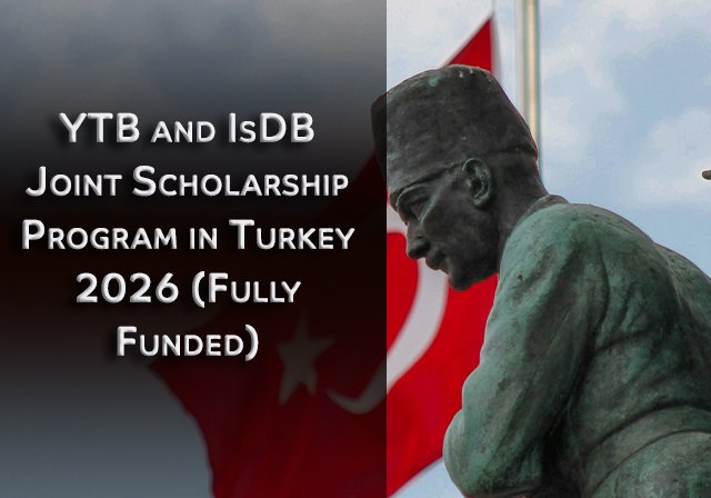 YTB and IsDB Joint Scholarship Program in Turkiye 2026 (Fully Funded) - Study Levels: Associate, Bachelor’s, Master’s, PhD